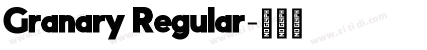Granary Regular字体转换 Granary Regular字体转换